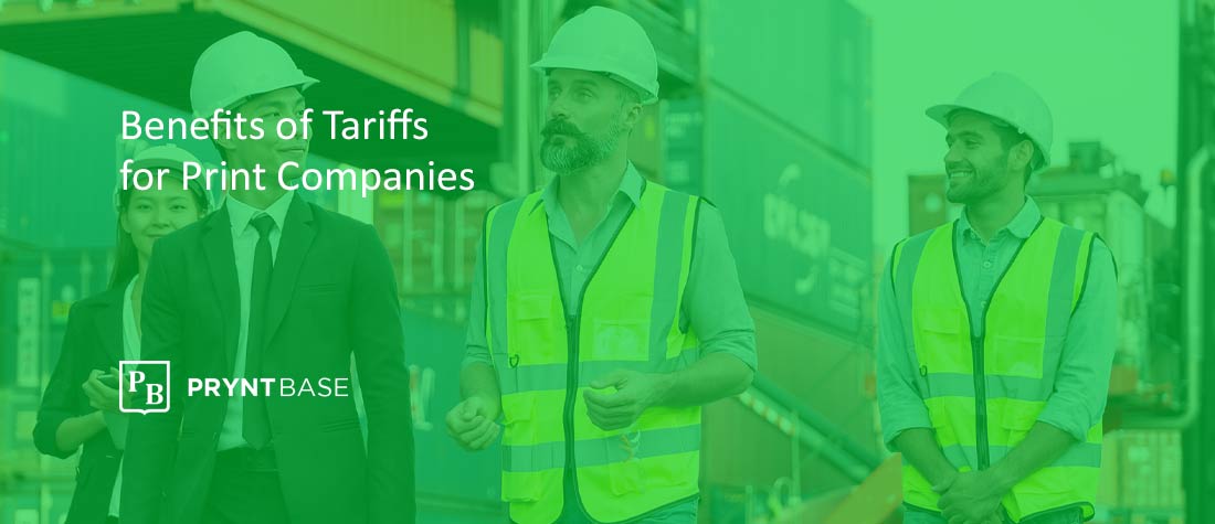 How U.S. Tariffs Could Positively Impact the Print Industry