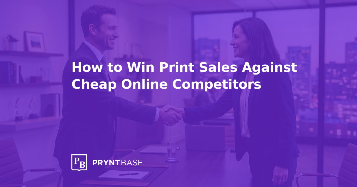 Beat Cheap Online Print Rivals & Protect Margins | Pryntbase