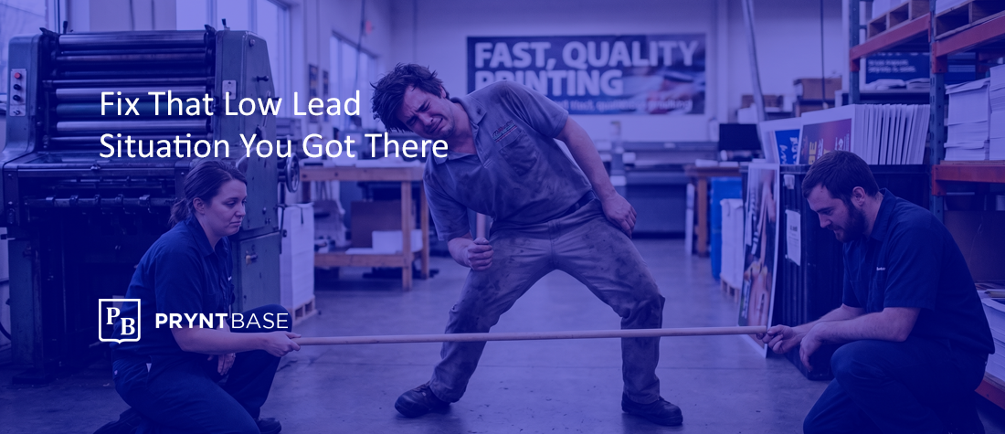 How to Fix Low Commercial Print Lead Generation and Scale Revenue | Pryntbase