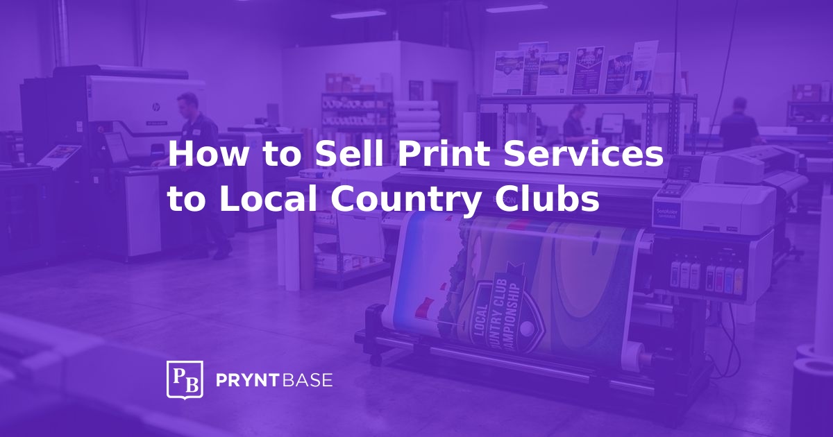 Selling Print Services to Local Country Clubs | Pryntbase